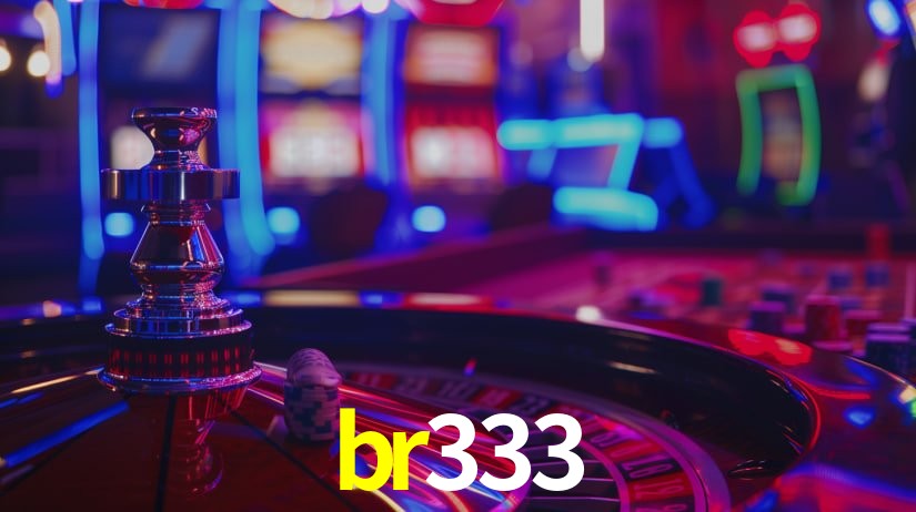 Explore as vantagens do br333: serviço profissional e confiabilidade